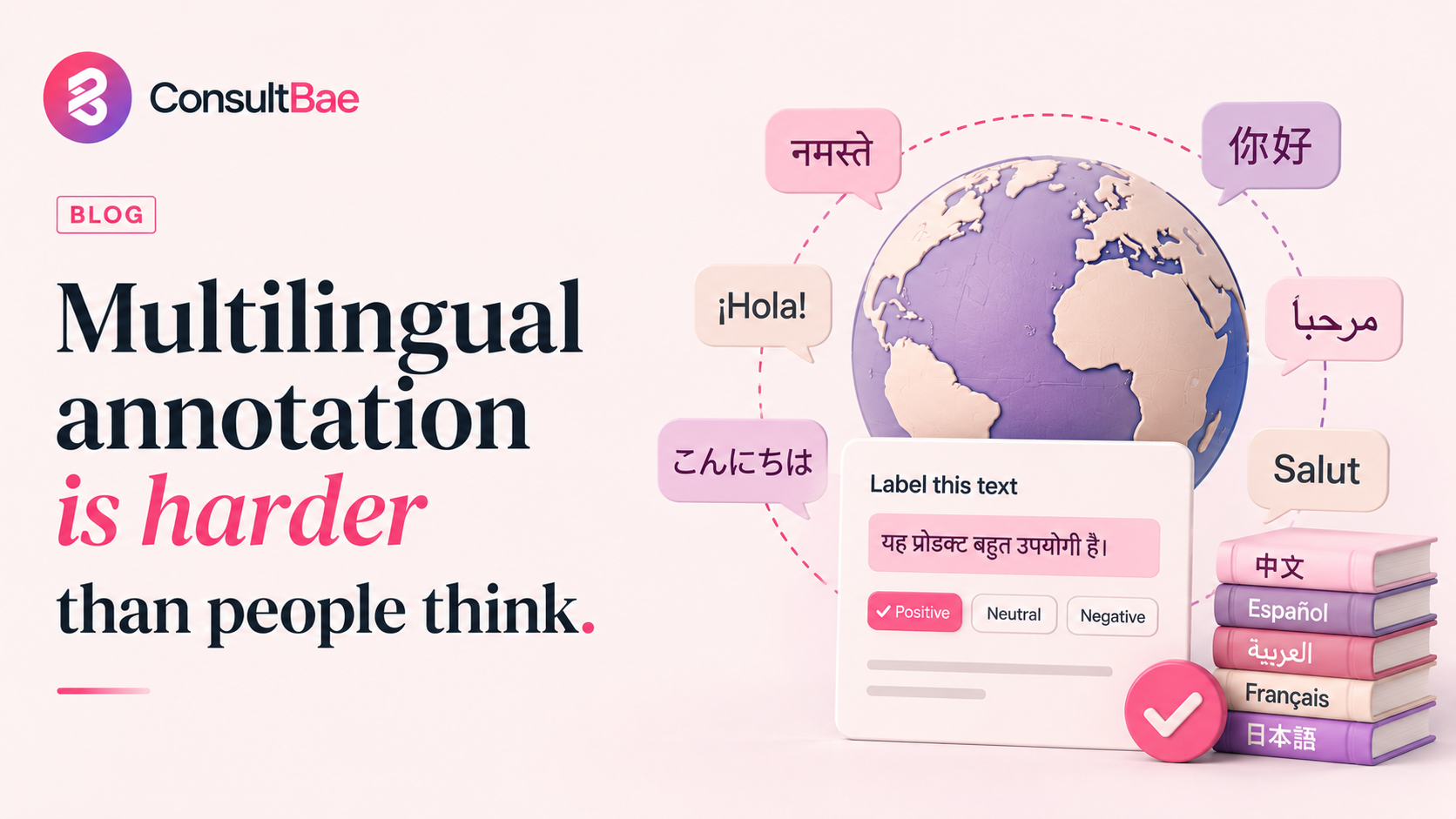 Multilingual annotation is harder than people think.